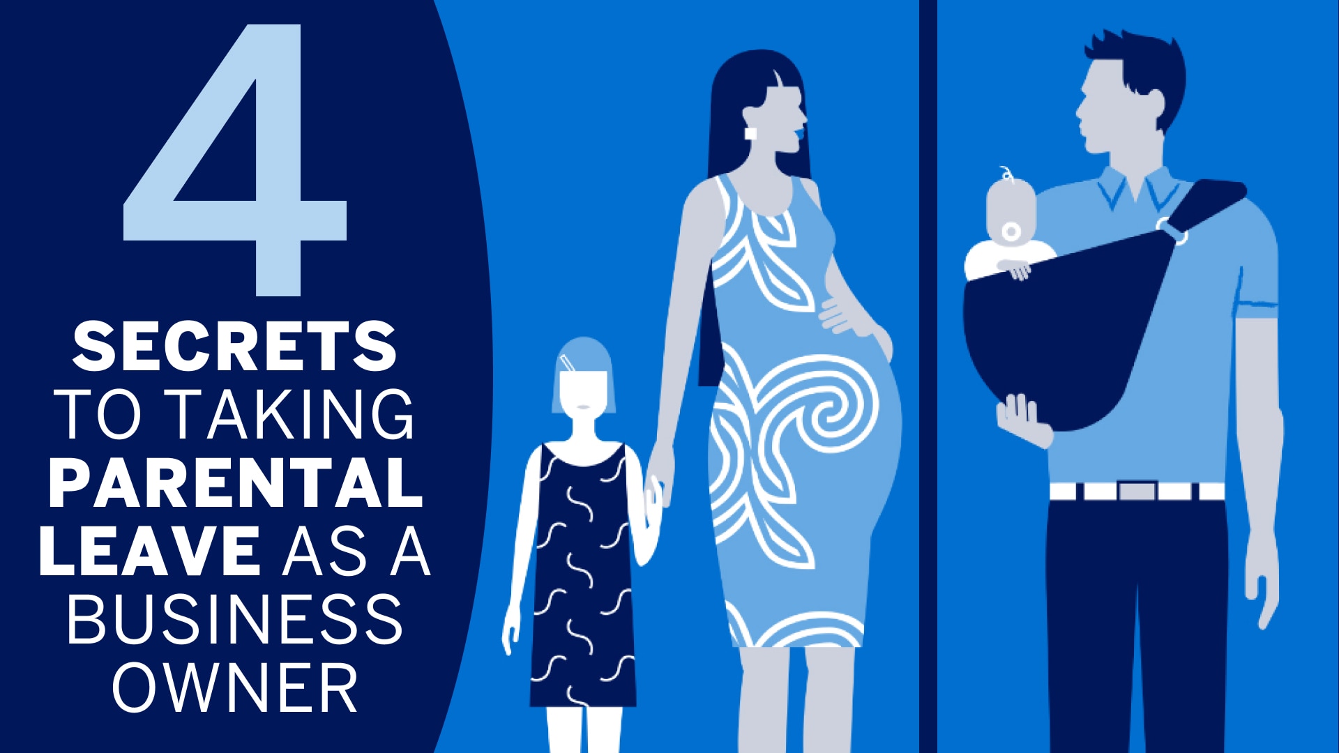 4 Secrets to Taking Parental Leave as a Business Owner